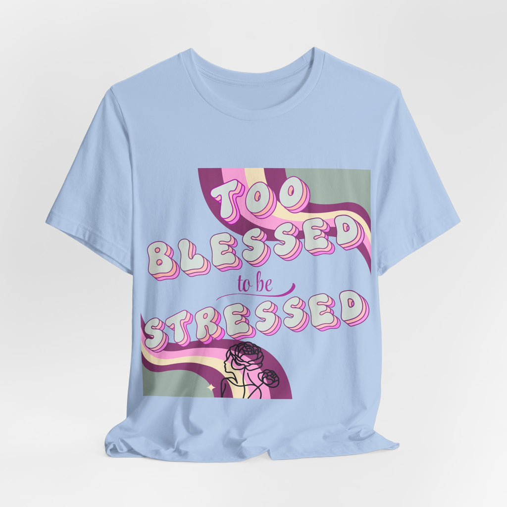 Women's Too Blessed to Be Stressed Tee — Retro Pink Graphic T-Shirt