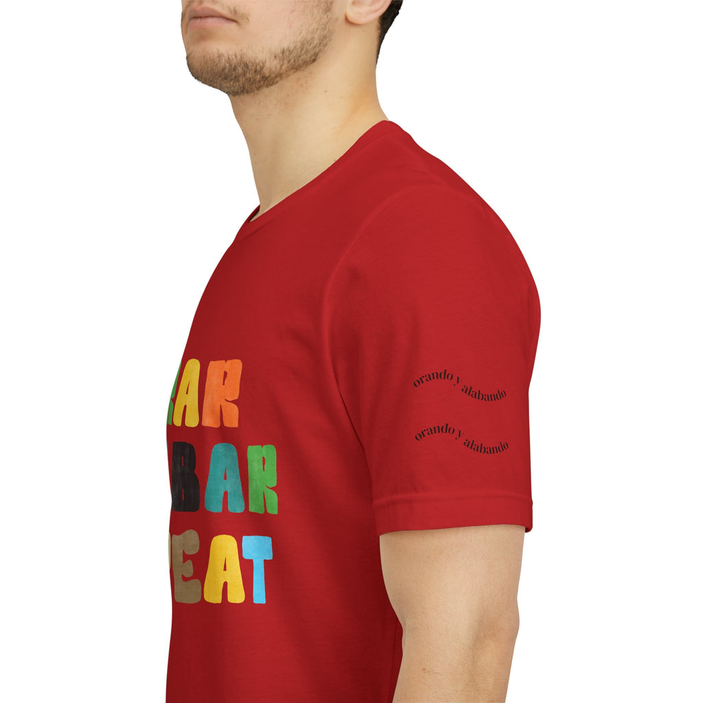 Men's Bilingual "Orar Alabar Repeat" T-Shirt – Camisa de hombres Bilingüe
