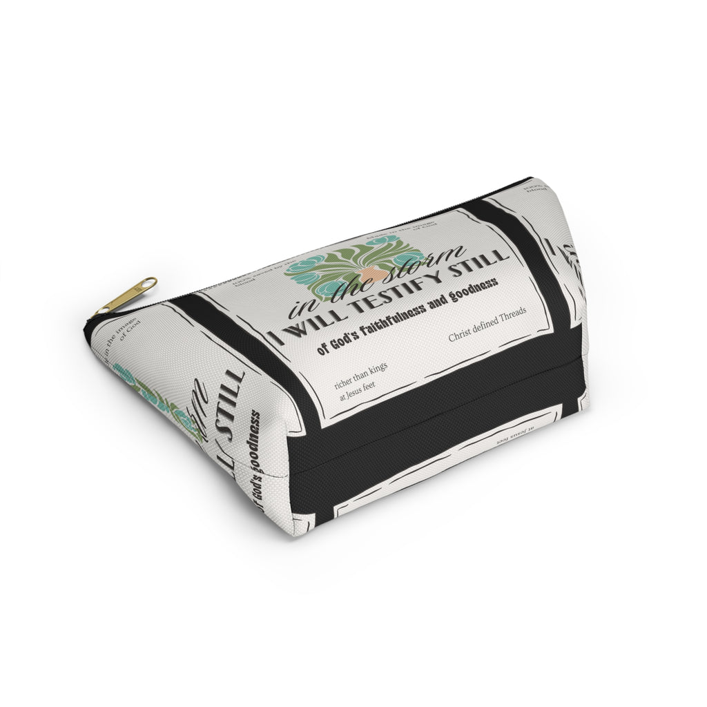 Inspirational Accessory Pouch — "In the Storm I Will Testify Still" Faith Women's Bag