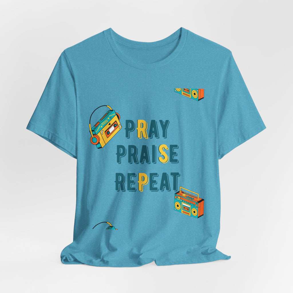 Pray Praise Repeat T-Shirt — Vintage Boombox Christian Tee