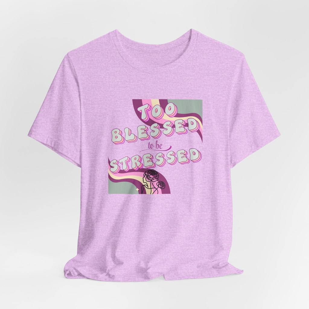 Women's Too Blessed to Be Stressed Tee — Retro Pink Graphic T-Shirt