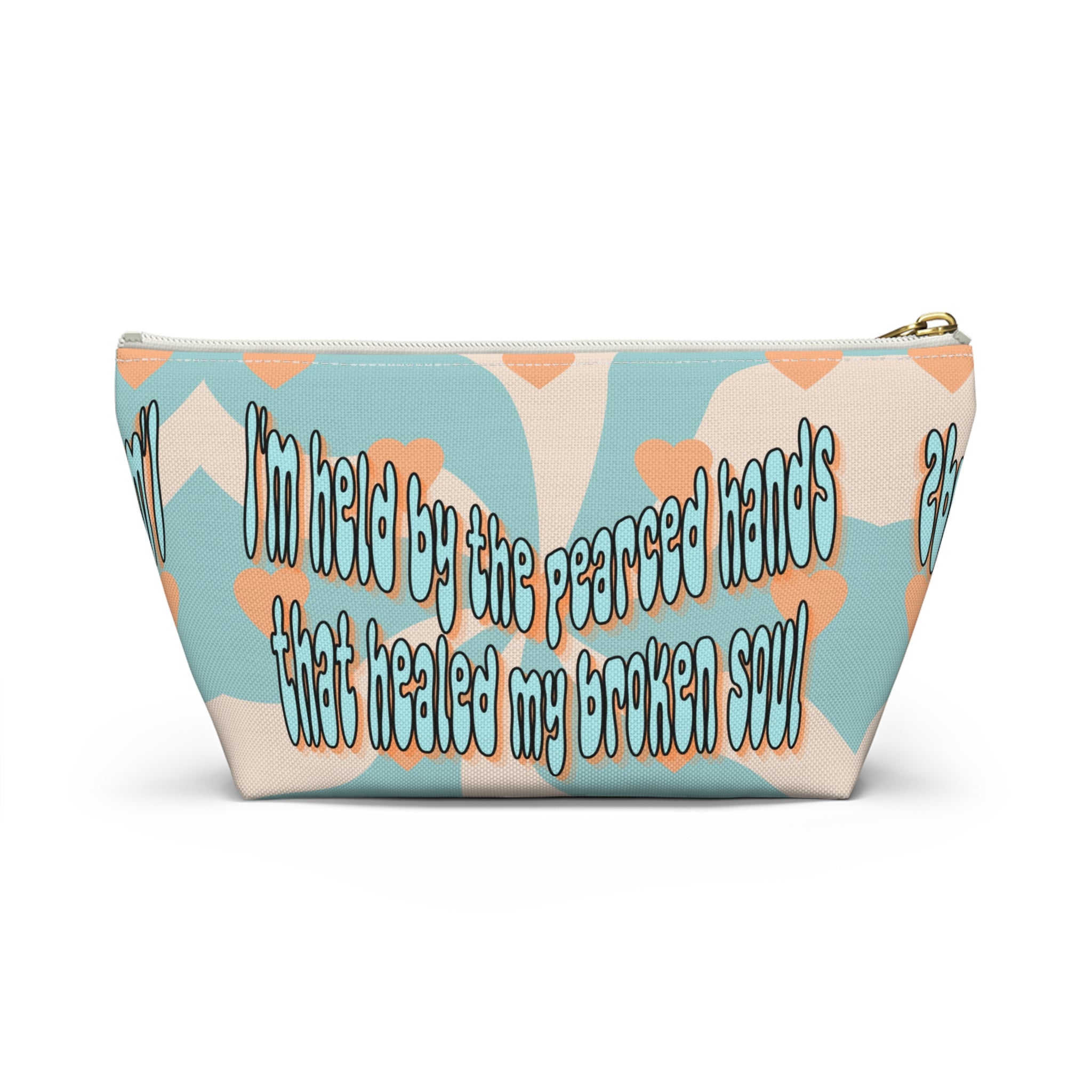 'I am held by the pearced hands that healed my broken soul'Accessory Pouch — Inspirational Bag