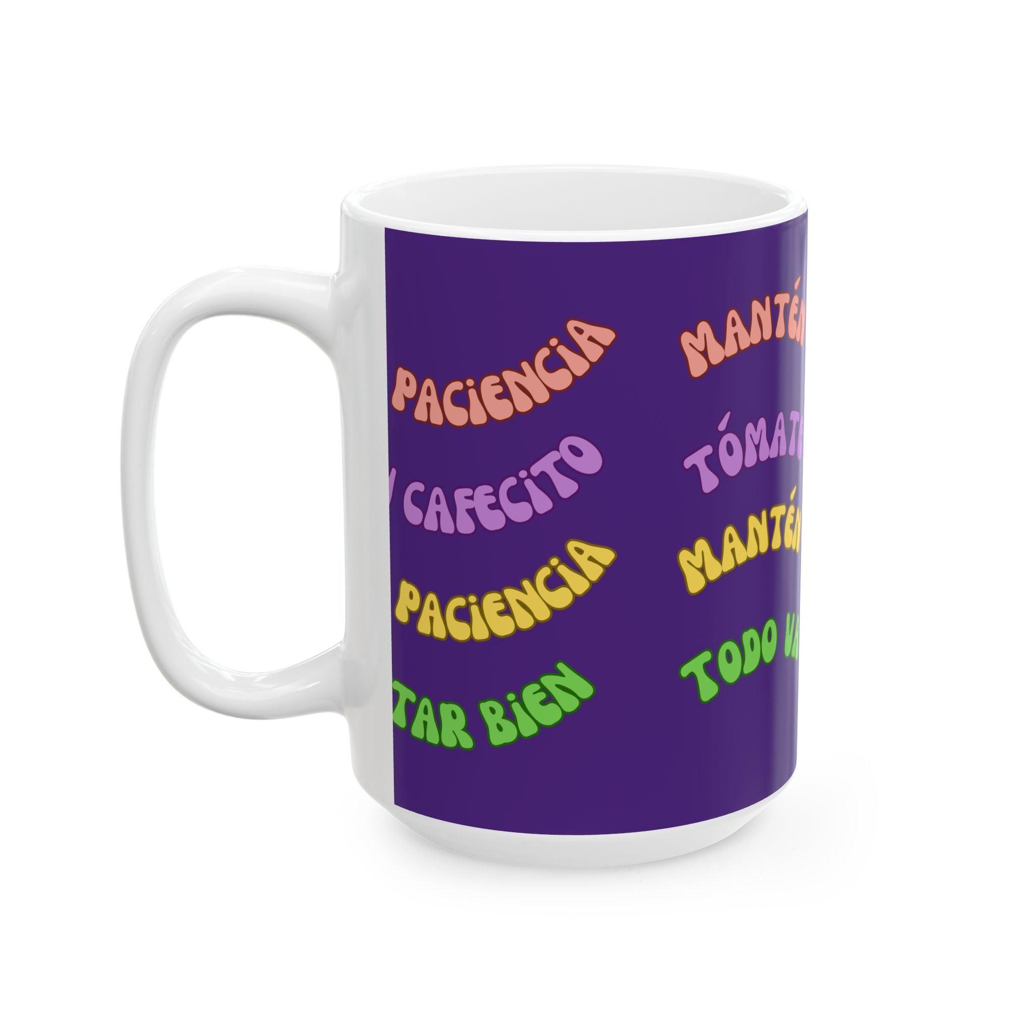 Ceramic Mug — "Mantén la Paciencia, Tómate un Cafecito" Spanish Positivity Coffee Mug