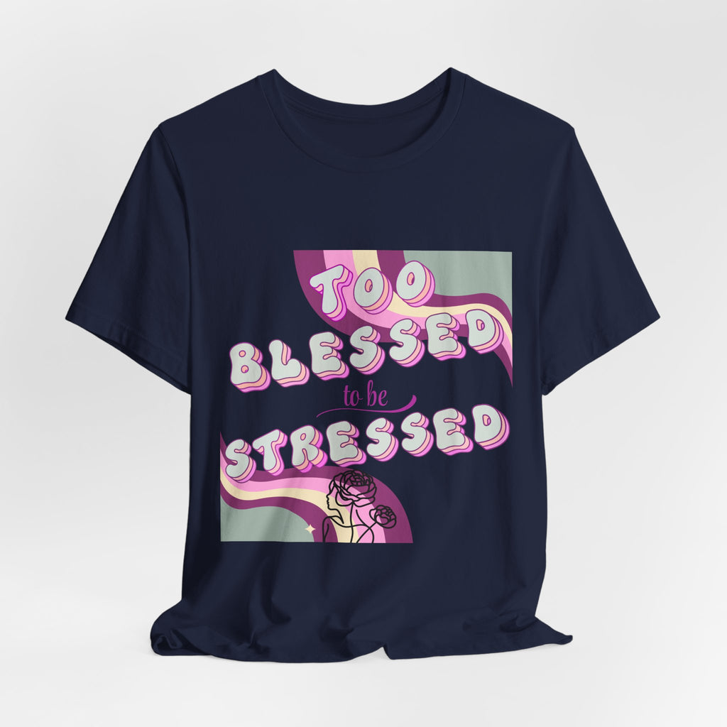 Women's Too Blessed to Be Stressed Tee — Retro Pink Graphic T-Shirt