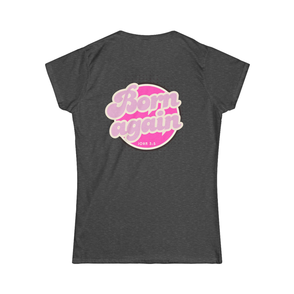 Woman's "Born Again" Tee — Retro Pink Christian Women’s T‑Shirt