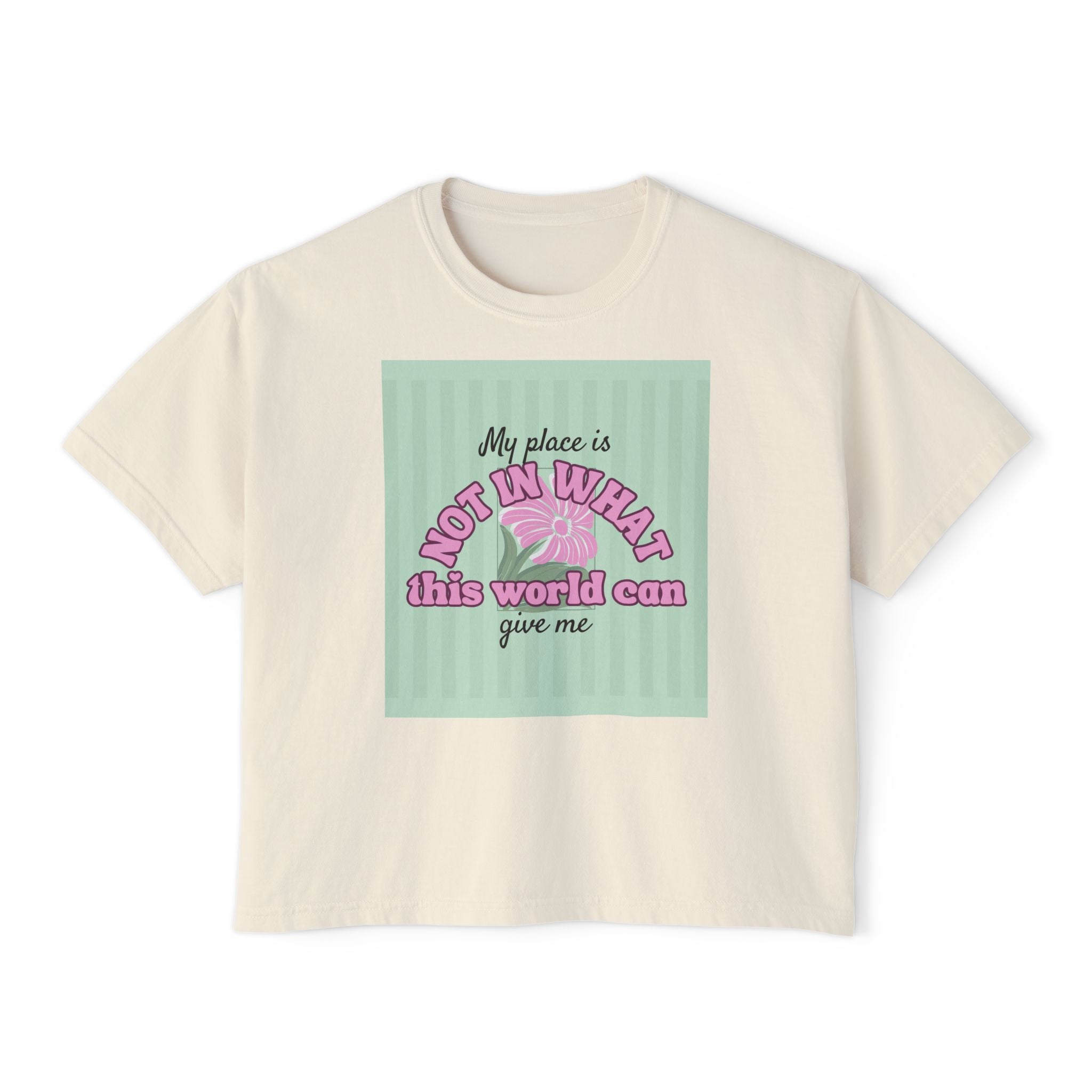 Women’s Retro Boxy Tee — 'My place is not in what this world can give me, But in the purpose God designed for my life'