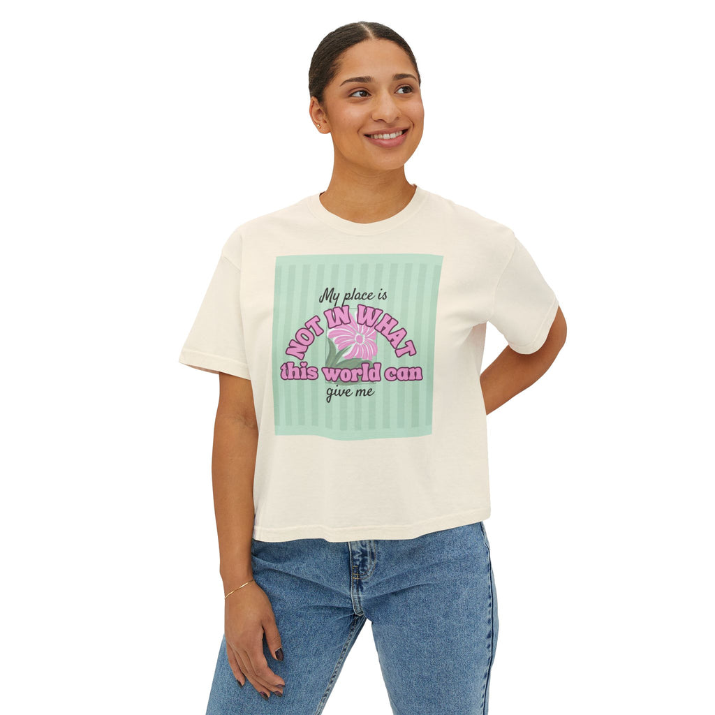 Women’s Retro Boxy Tee — 'My place is not in what this world can give me, But in the purpose God designed for my life'