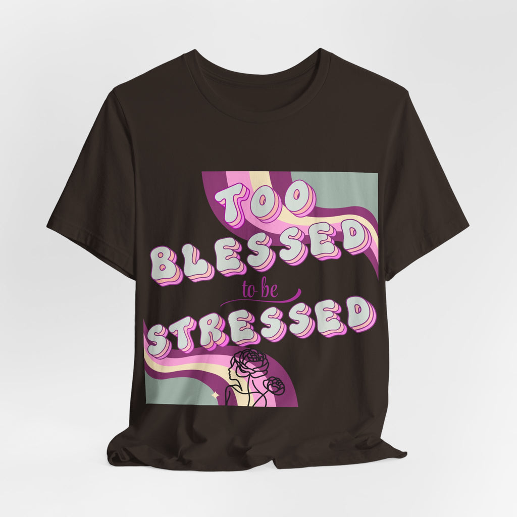 Women's Too Blessed to Be Stressed Tee — Retro Pink Graphic T-Shirt