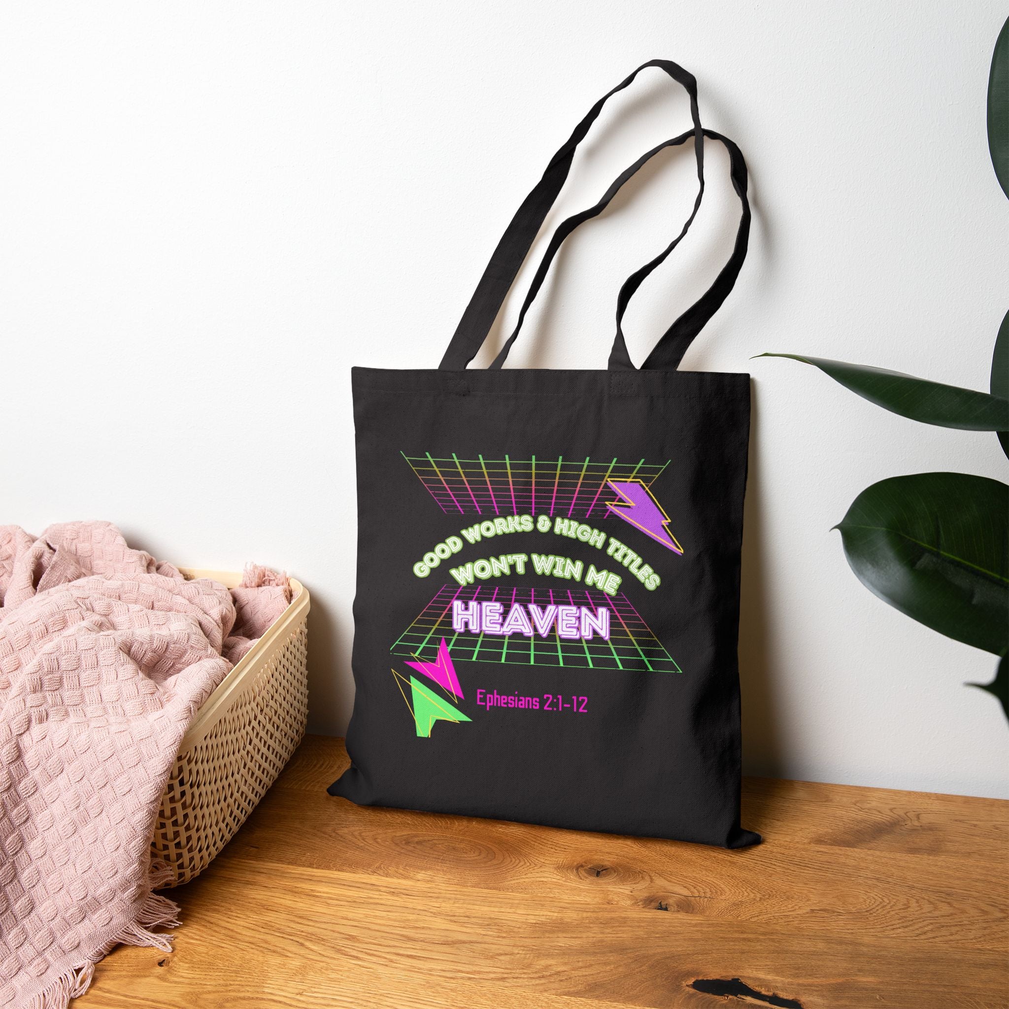 "Good works and high titles won't win me heaven"Tote Bag • Christian Women's  Tote — Ephesians 2:1-12