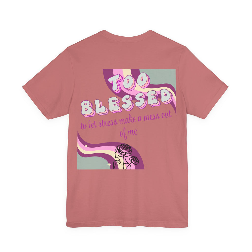 Women's Too Blessed to Be Stressed Tee — Retro Pink Graphic T-Shirt