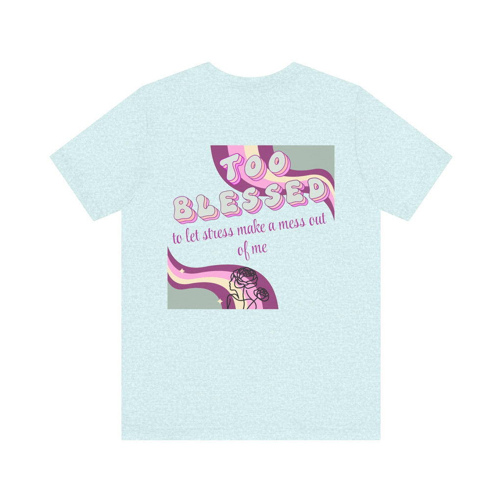 Women's Too Blessed to Be Stressed Tee — Retro Pink Graphic T-Shirt