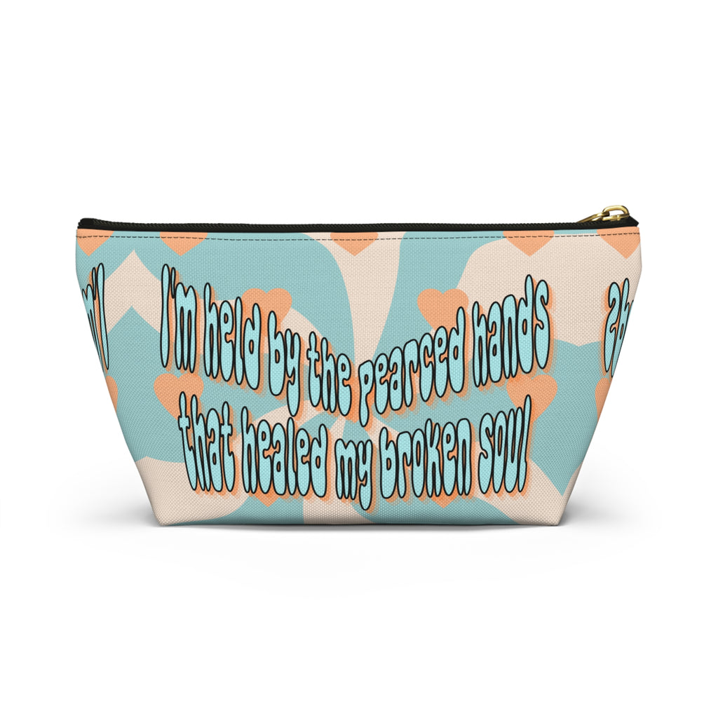 'I am held by the pearced hands that healed my broken soul'Accessory Pouch — Inspirational Bag