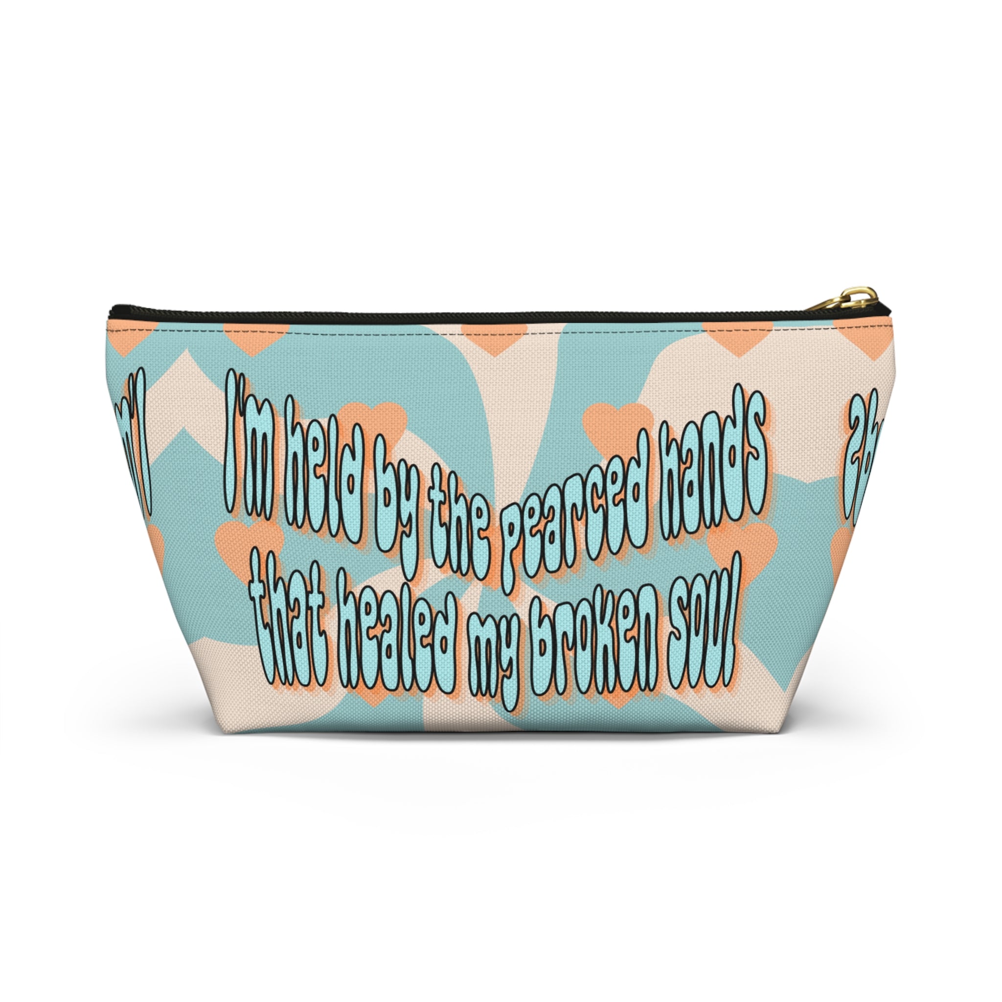 'I am held by the pearced hands that healed my broken soul'Accessory Pouch — Inspirational Bag