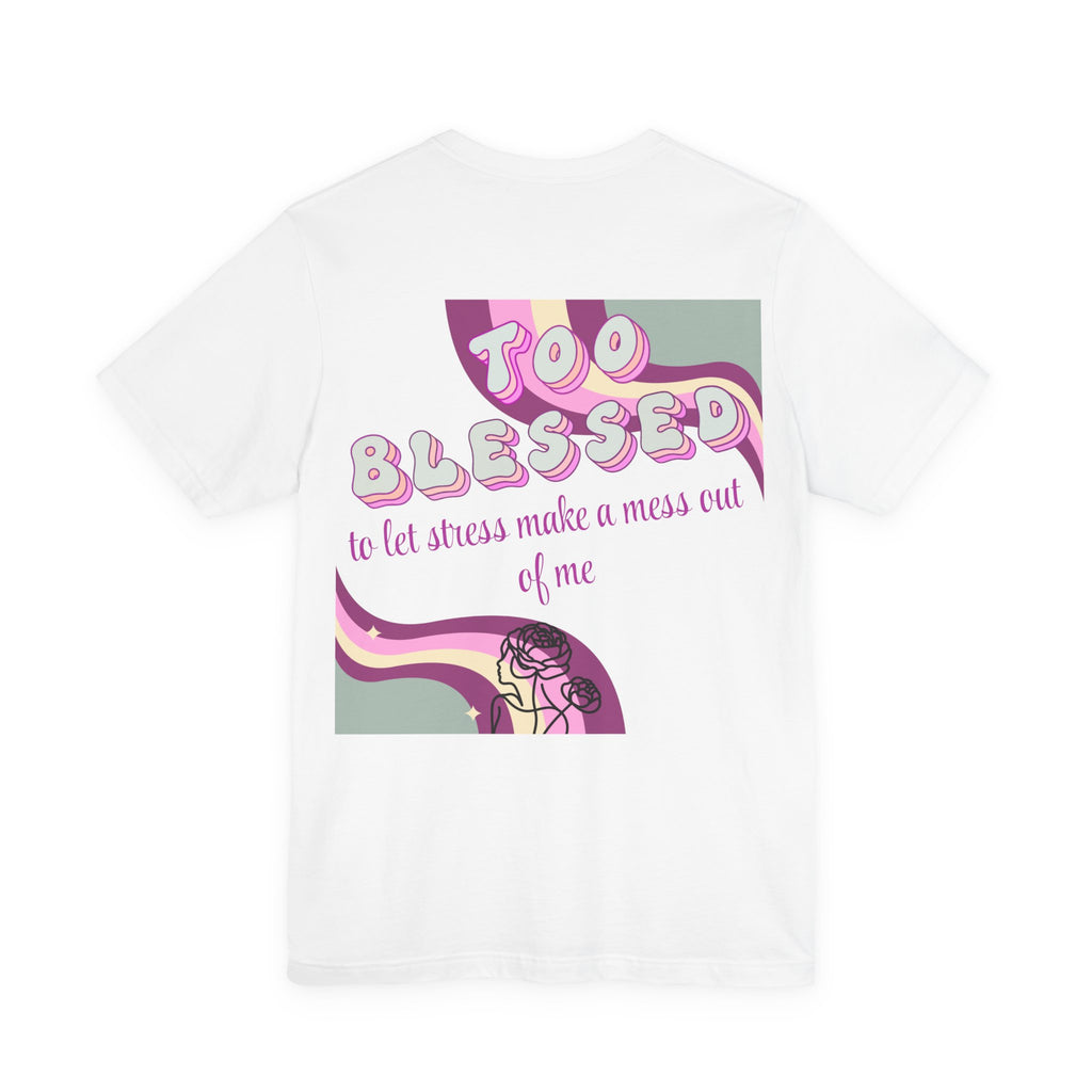 Women's Too Blessed to Be Stressed Tee — Retro Pink Graphic T-Shirt