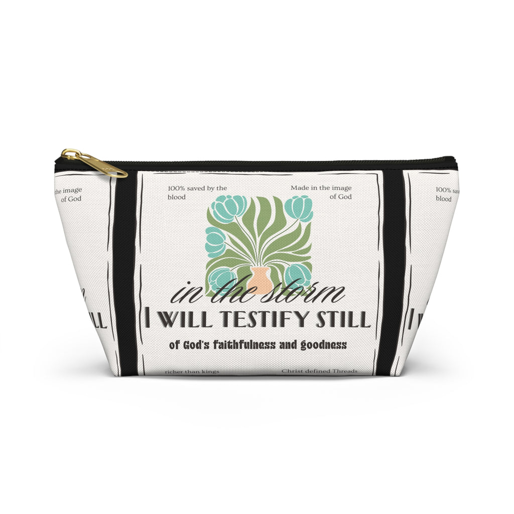 Inspirational Accessory Pouch — "In the Storm I Will Testify Still" Faith Women's Bag