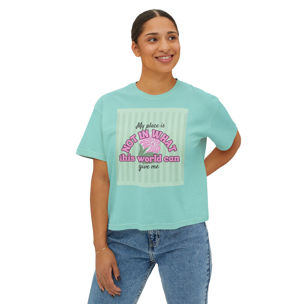 Women’s Retro Boxy Tee — 'My place is not in what this world can give me, But in the purpose God designed for my life'