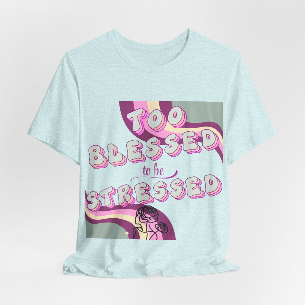 Women's Too Blessed to Be Stressed Tee — Retro Pink Graphic T-Shirt