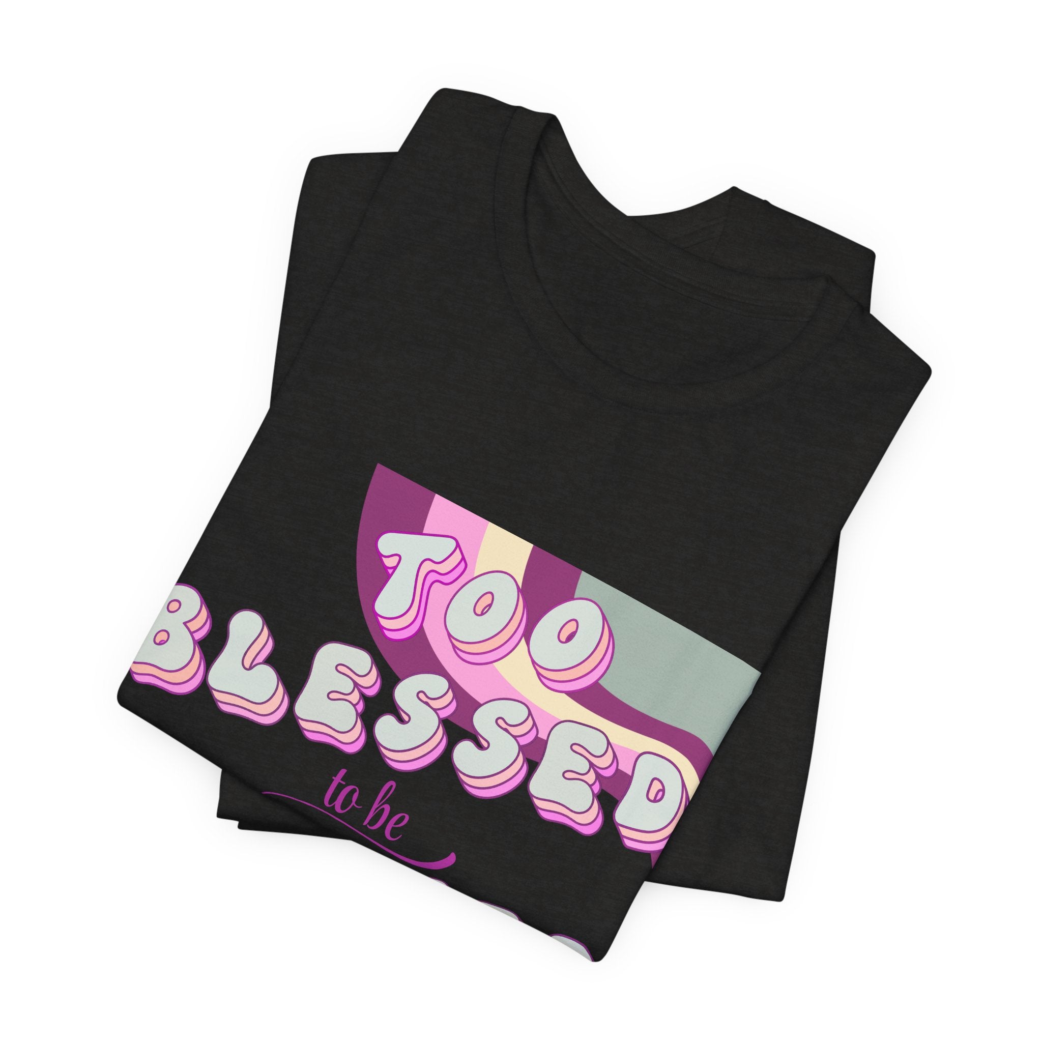 Women's Too Blessed to Be Stressed Tee — Retro Pink Graphic T-Shirt