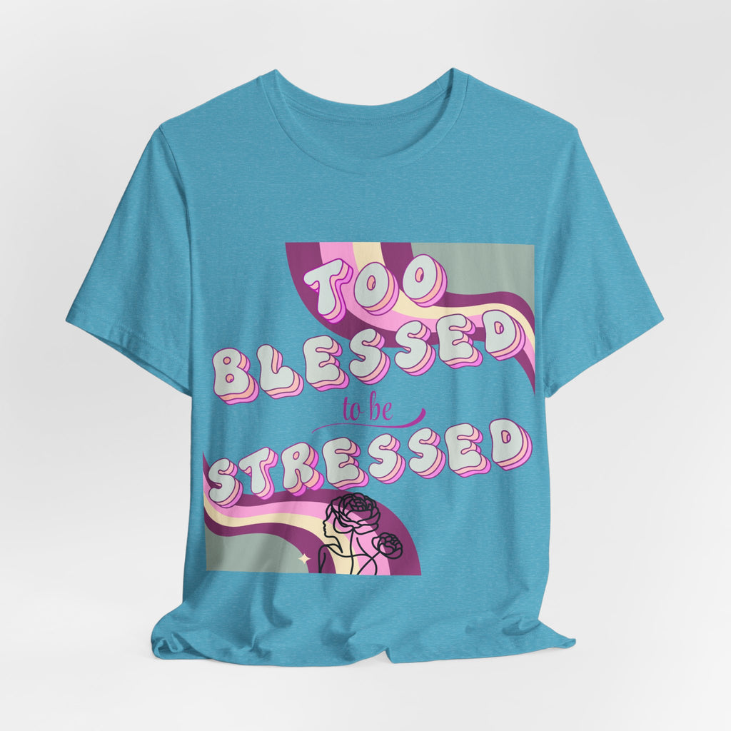 Women's Too Blessed to Be Stressed Tee — Retro Pink Graphic T-Shirt