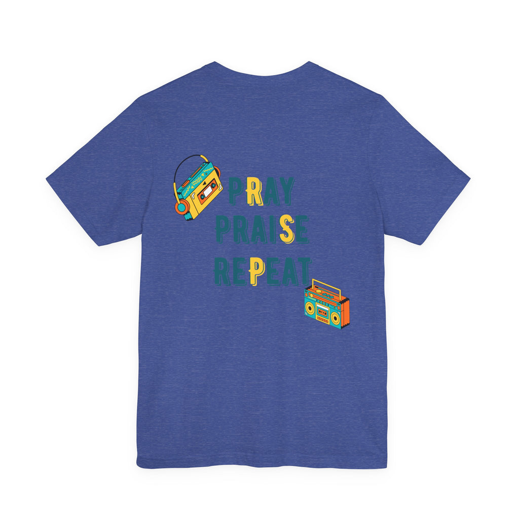 Pray Praise Repeat T-Shirt — Vintage Boombox Christian Tee