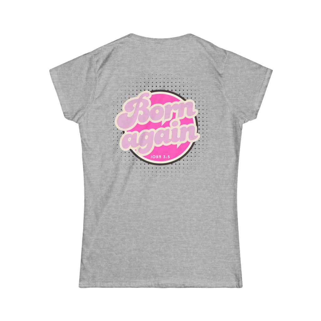 Woman's "Born Again" Tee — Retro Pink Christian Women’s T‑Shirt