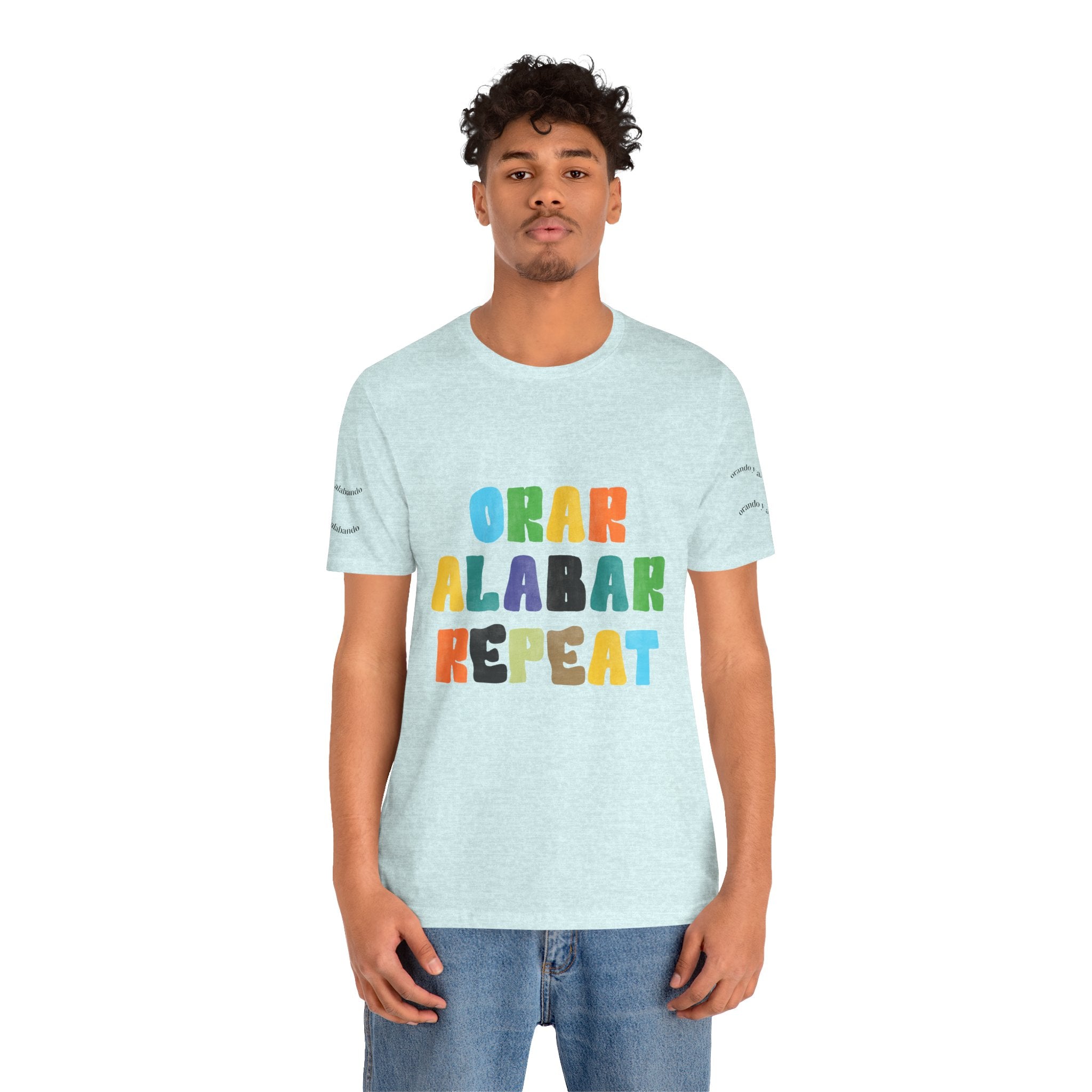 Men's Bilingual "Orar Alabar Repeat" T-Shirt – Camisa de hombres Bilingüe