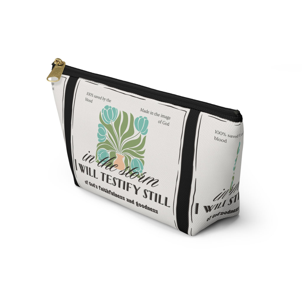 Inspirational Accessory Pouch — "In the Storm I Will Testify Still" Faith Women's Bag
