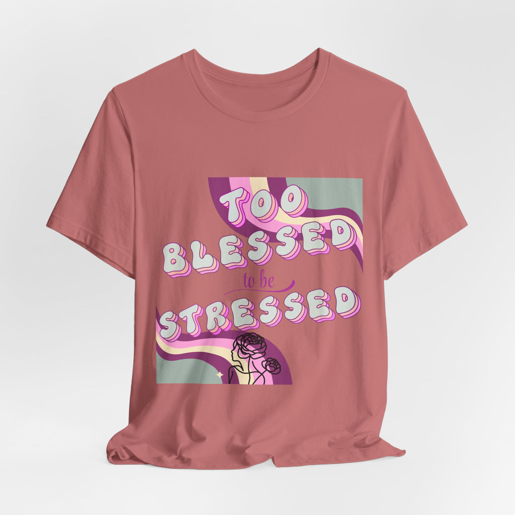 Women's Too Blessed to Be Stressed Tee — Retro Pink Graphic T-Shirt