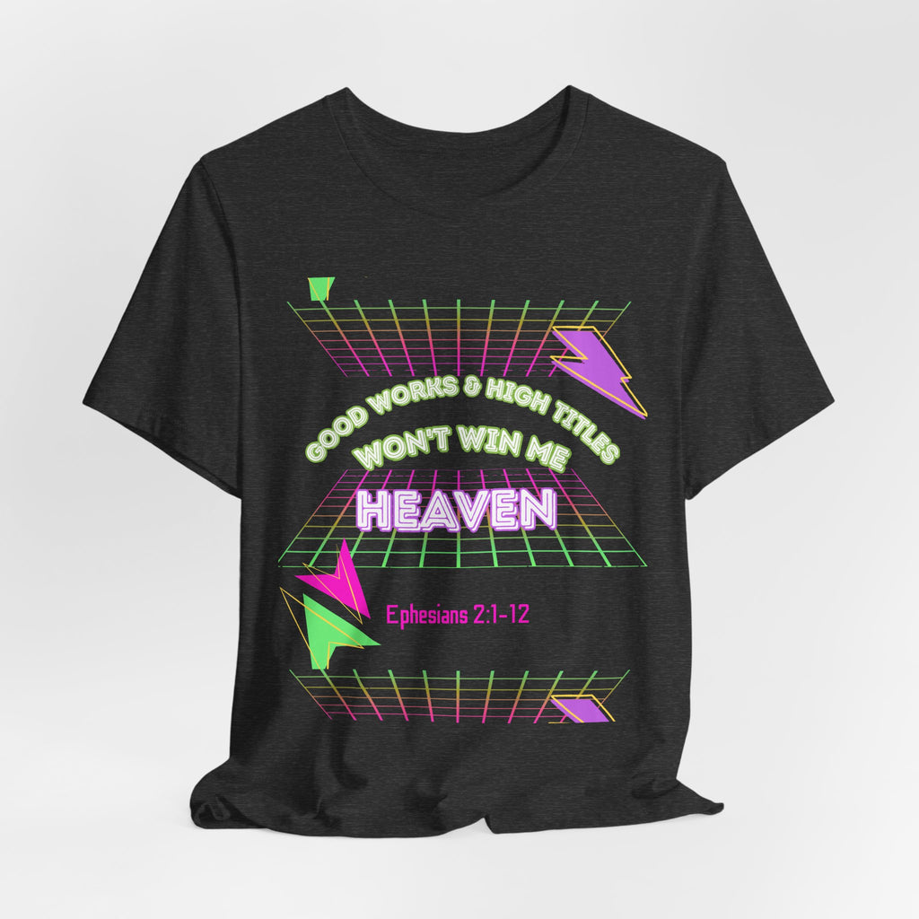 Woman's "Good works" Retro Tee— Ephesians 2:1-12 Retro Christian T-Shirt