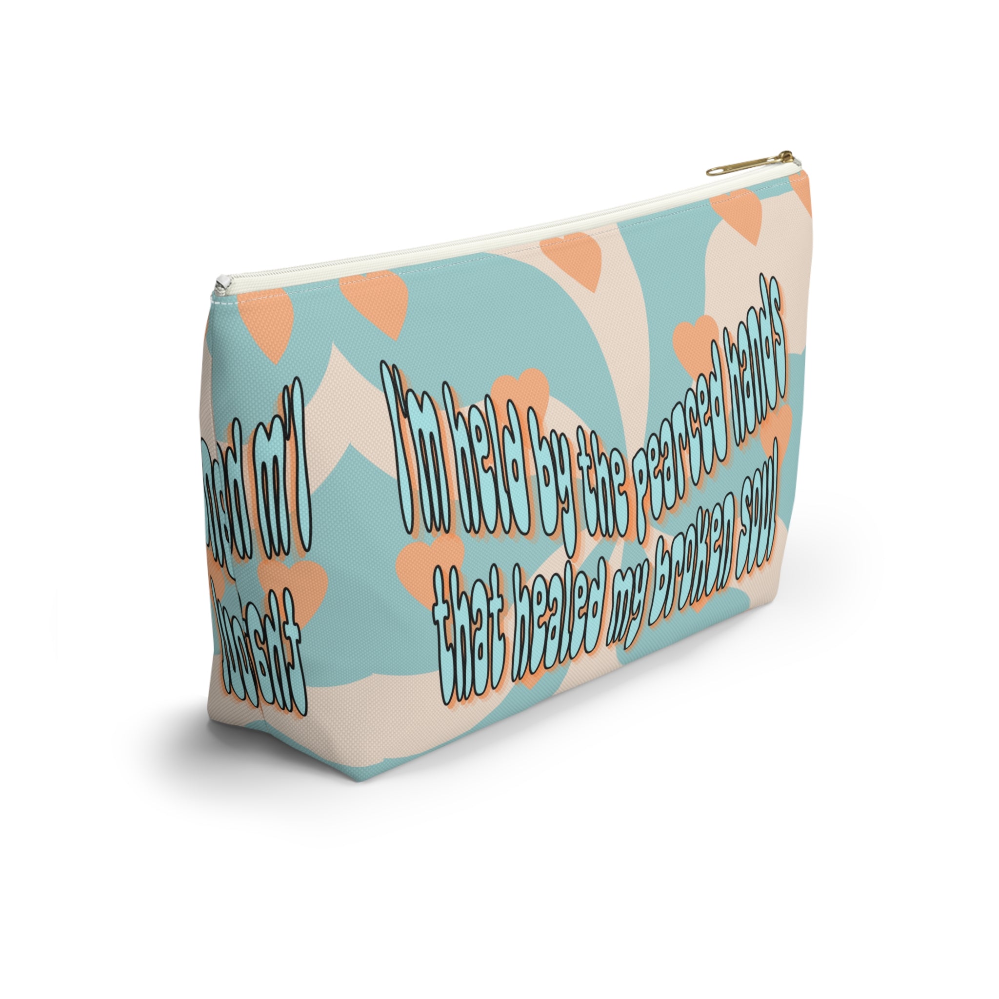 'I am held by the pearced hands that healed my broken soul'Accessory Pouch — Inspirational Bag