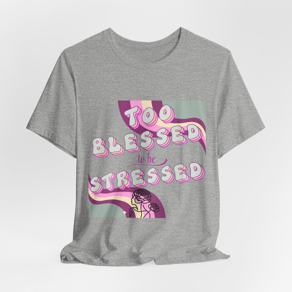 Women's Too Blessed to Be Stressed Tee — Retro Pink Graphic T-Shirt