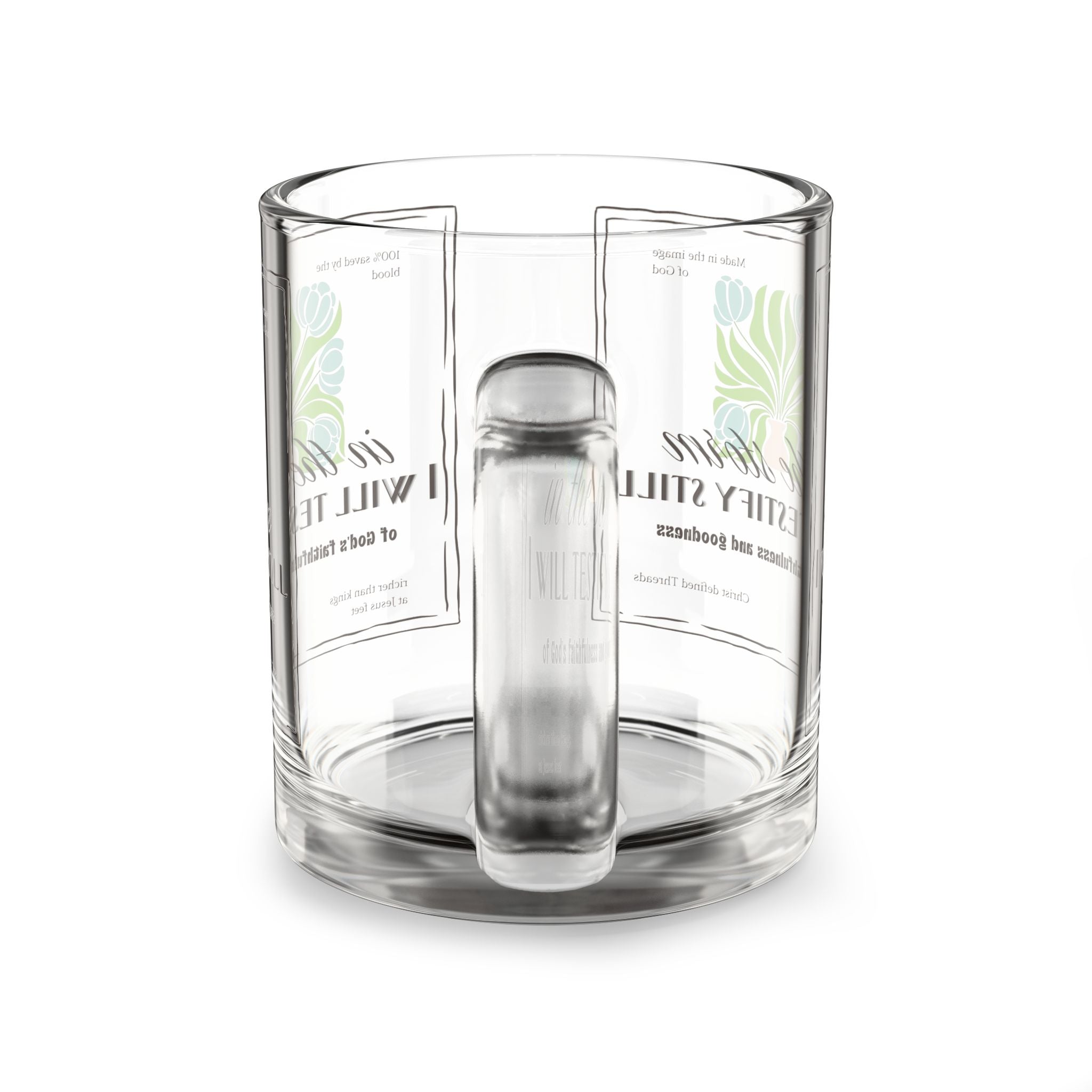 'In the storm I will testify still' Glass Mug — Inspirational Scripture 10oz Coffee Mug