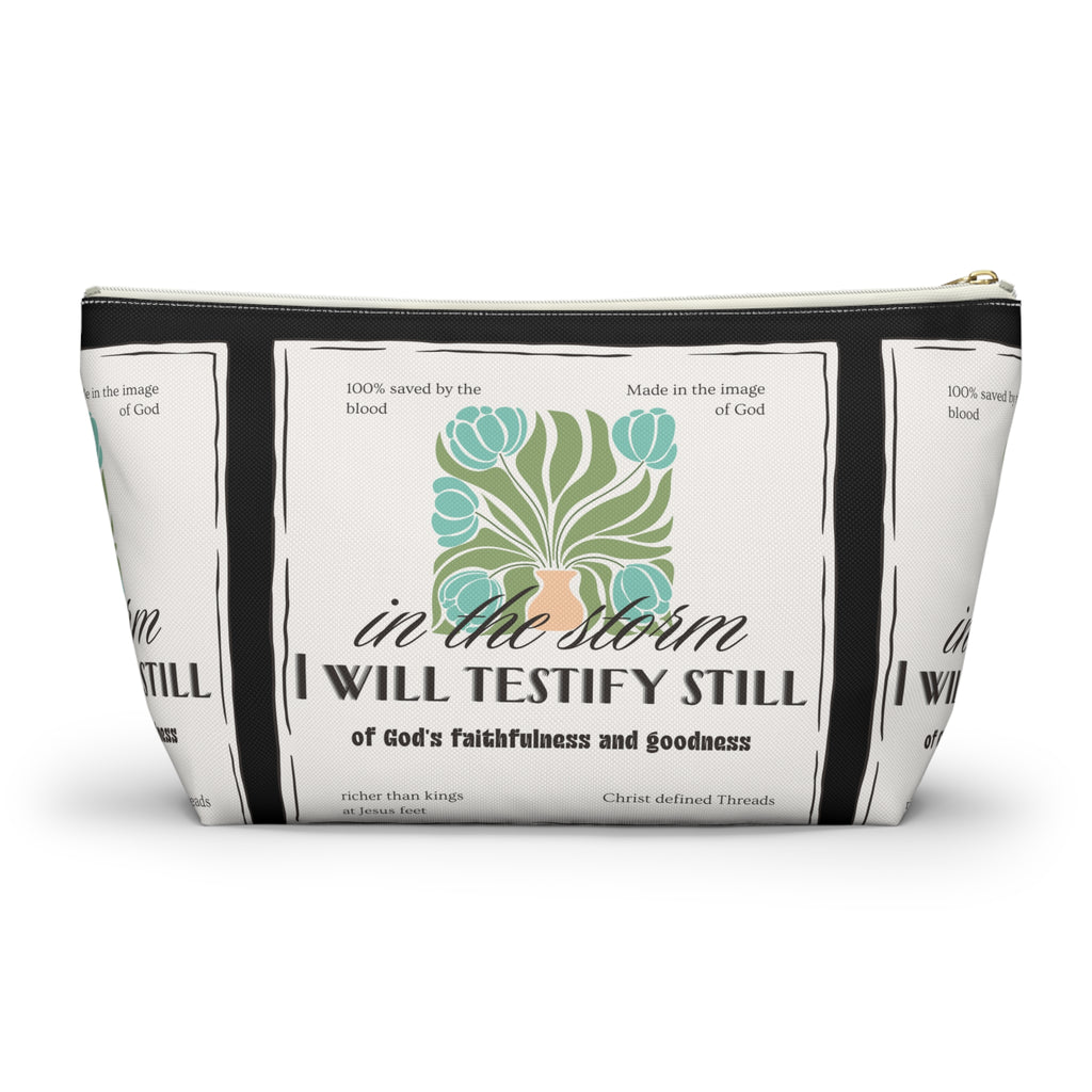 Inspirational Accessory Pouch — "In the Storm I Will Testify Still" Faith Women's Bag