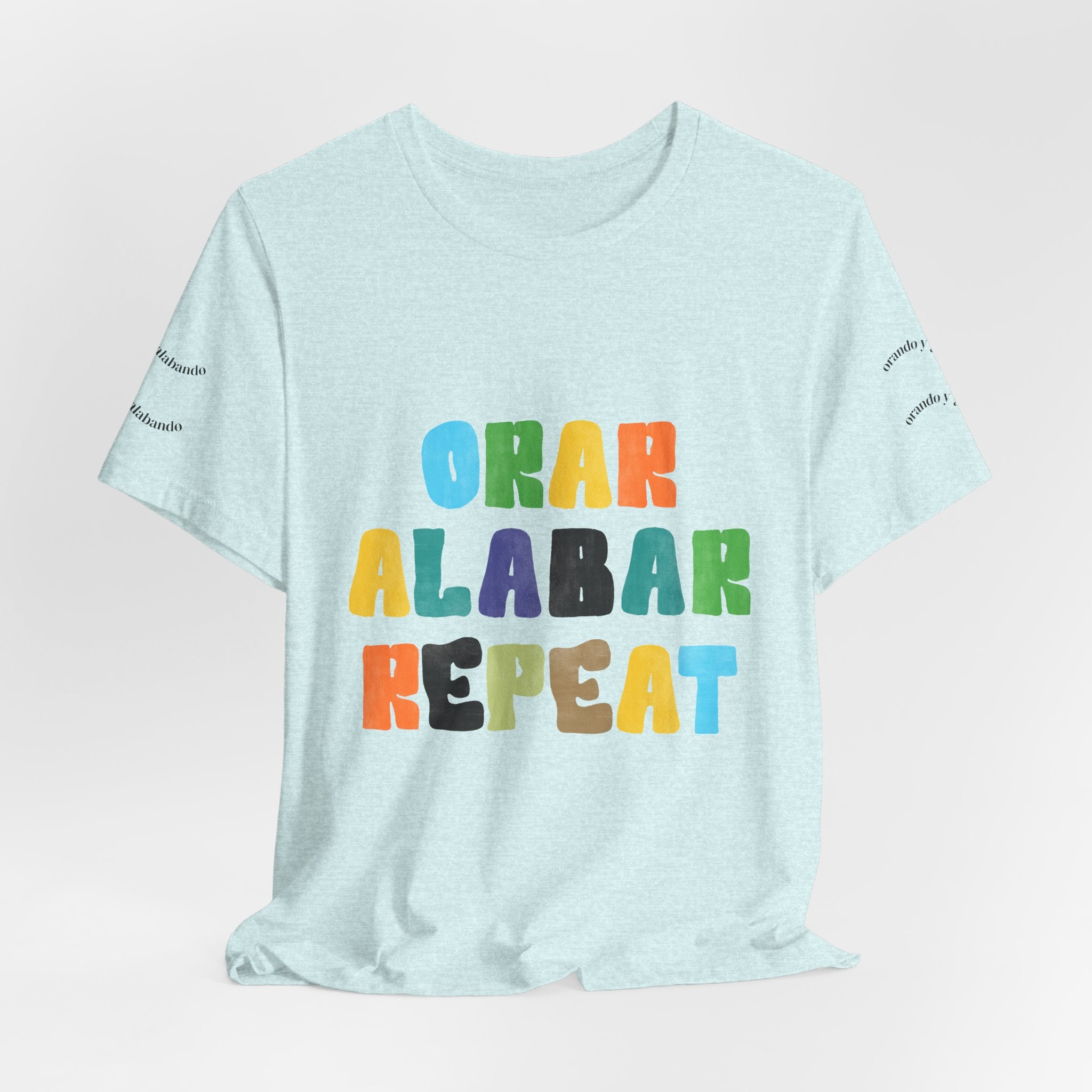 Men's Bilingual "Orar Alabar Repeat" T-Shirt – Camisa de hombres Bilingüe