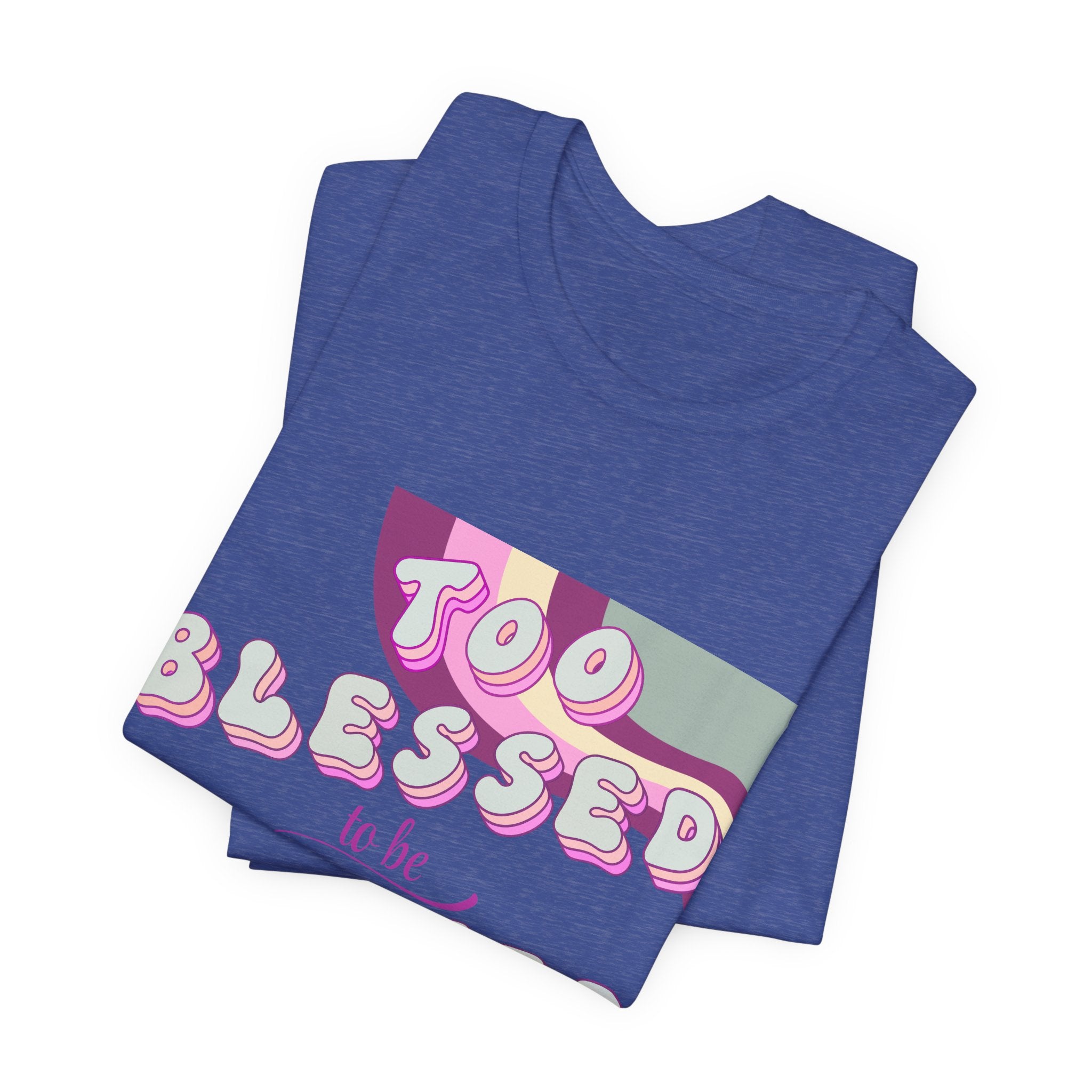 Women's Too Blessed to Be Stressed Tee — Retro Pink Graphic T-Shirt