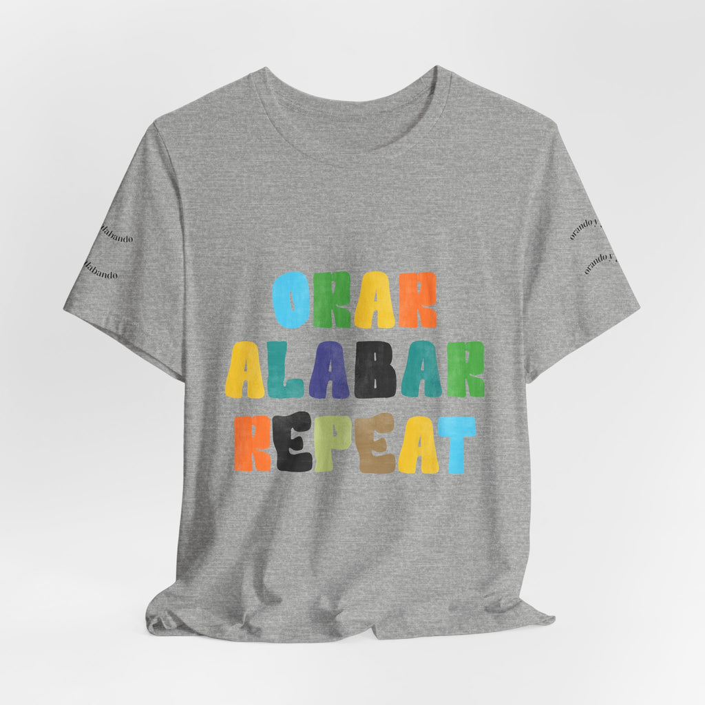 Men's Bilingual "Orar Alabar Repeat" T-Shirt – Camisa de hombres Bilingüe