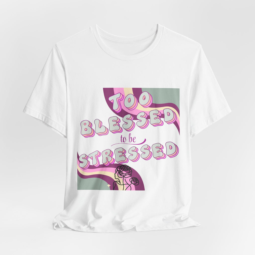 Women's Too Blessed to Be Stressed Tee — Retro Pink Graphic T-Shirt