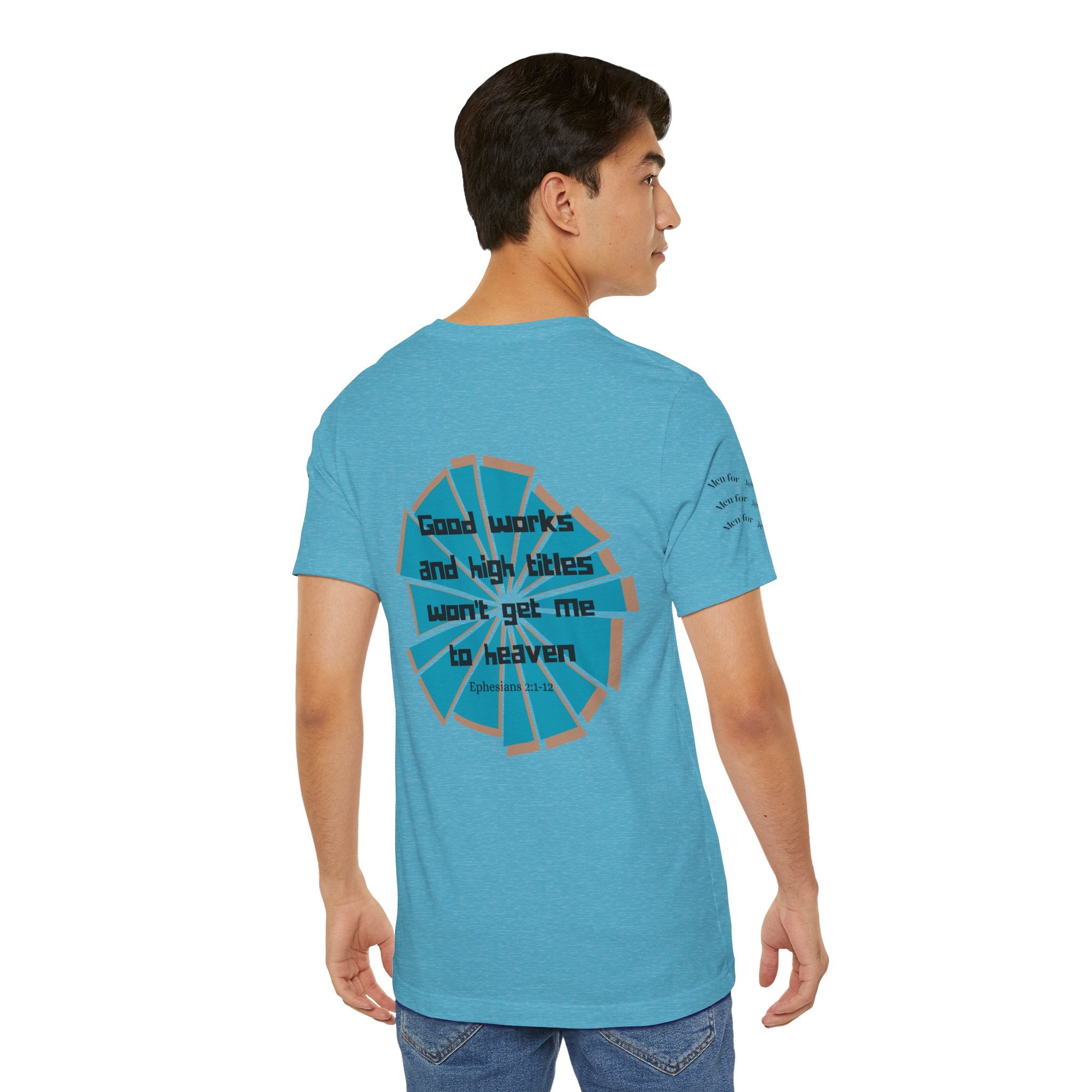 Mens Jersey Short Sleeve Tee- "Good works and high titles"