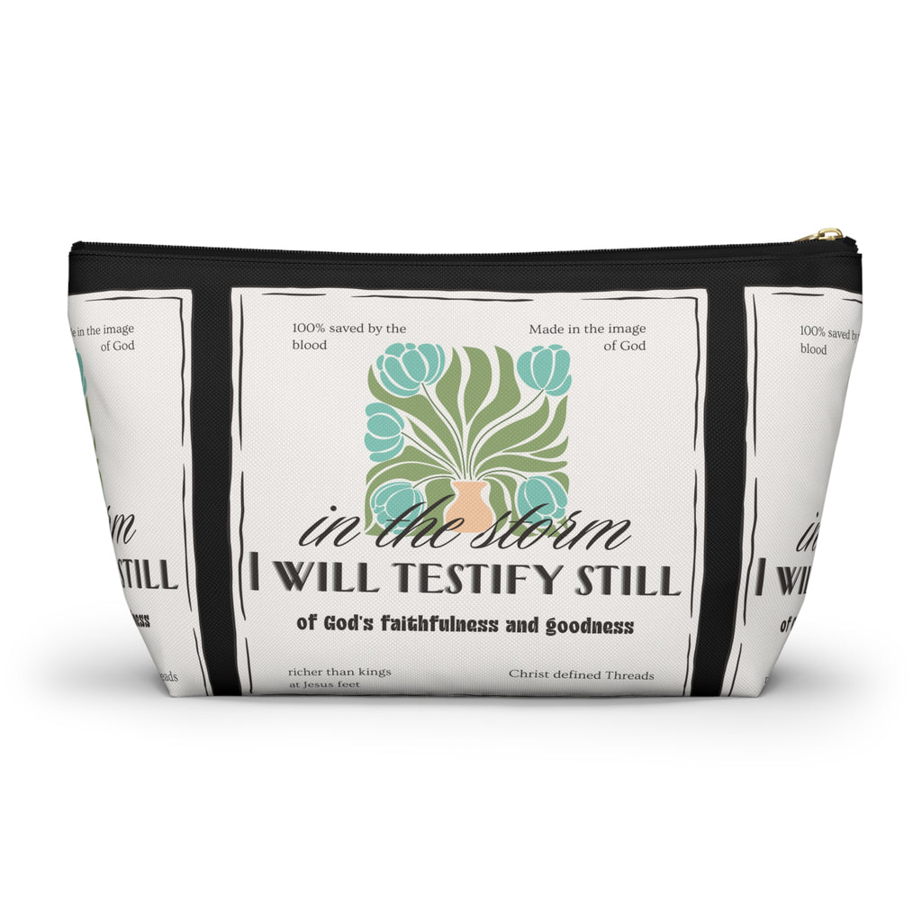 Inspirational Accessory Pouch — "In the Storm I Will Testify Still" Faith Women's Bag