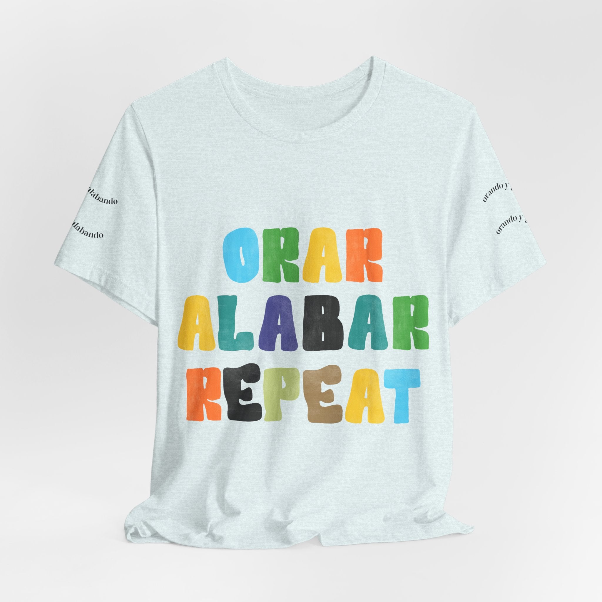 Men's Bilingual "Orar Alabar Repeat" T-Shirt – Camisa de hombres Bilingüe