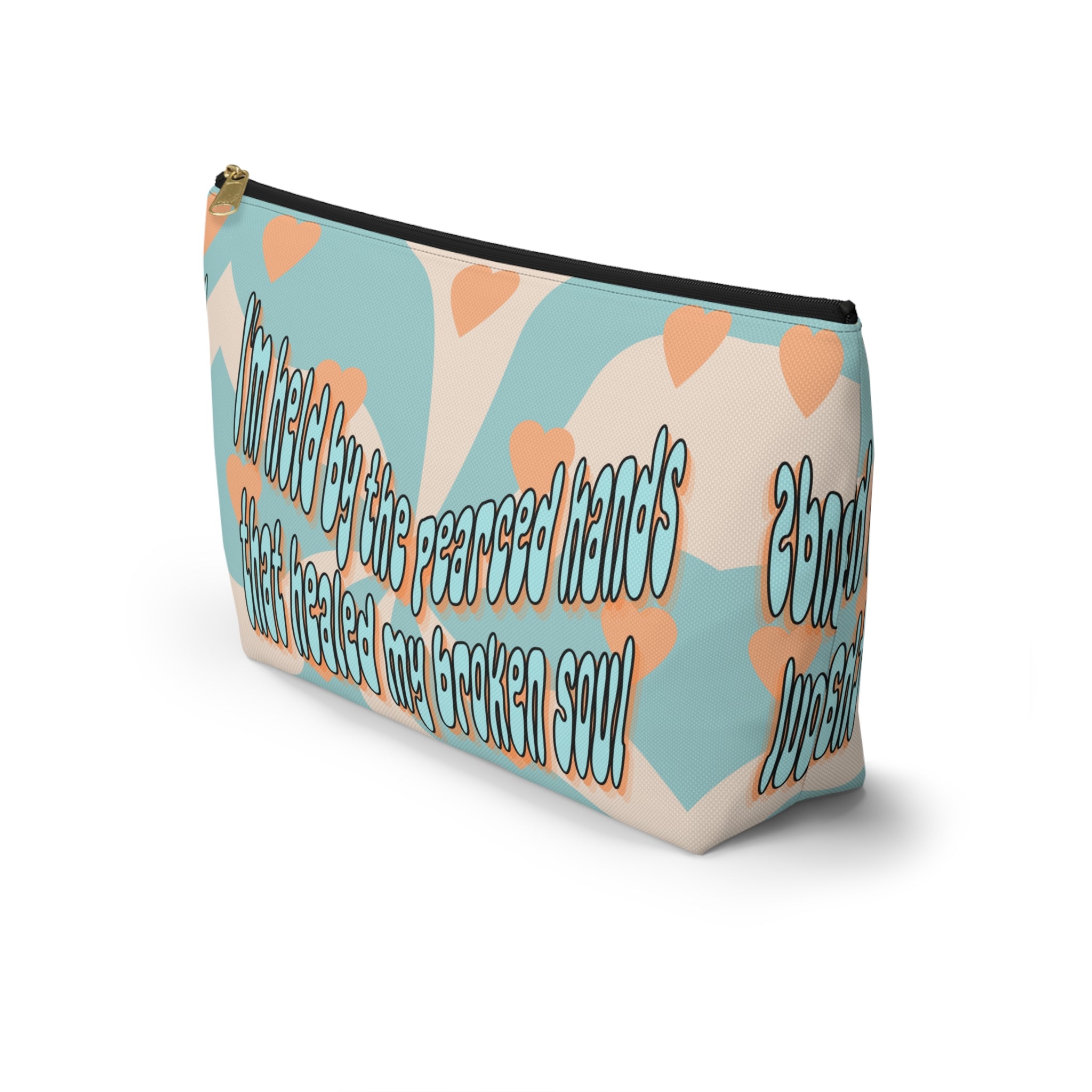 'I am held by the pearced hands that healed my broken soul'Accessory Pouch — Inspirational Bag