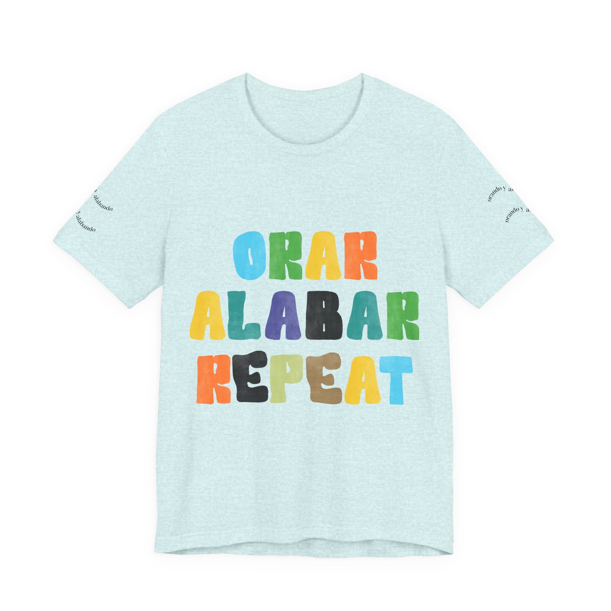 Men's Bilingual "Orar Alabar Repeat" T-Shirt – Camisa de hombres Bilingüe
