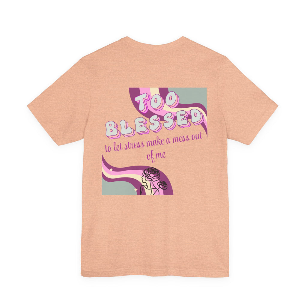 Women's Too Blessed to Be Stressed Tee — Retro Pink Graphic T-Shirt