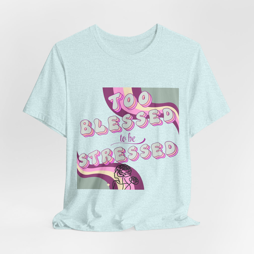 Women's Too Blessed to Be Stressed Tee — Retro Pink Graphic T-Shirt