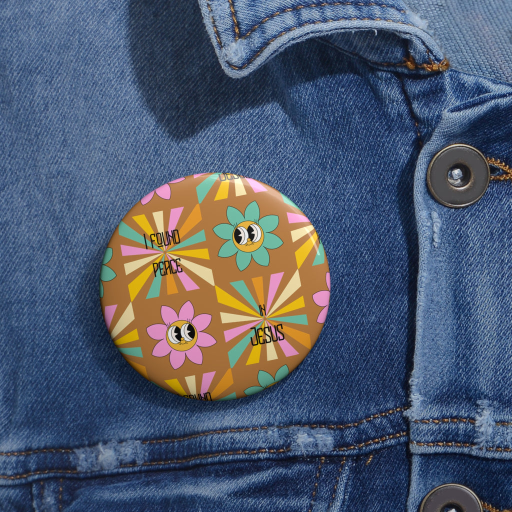 Retro Floral Pin Button - 'I Found Peace in Jesus' Badge