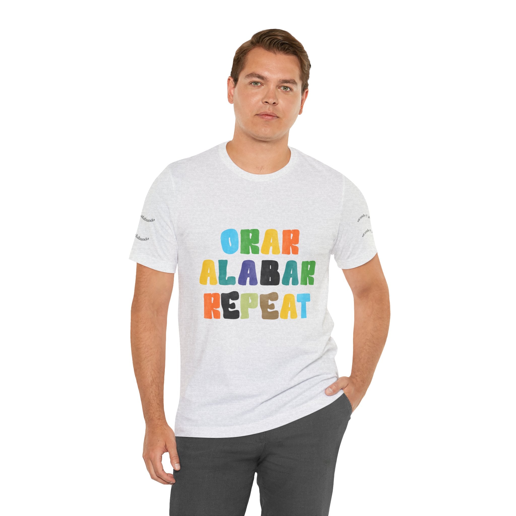 Men's Bilingual "Orar Alabar Repeat" T-Shirt – Camisa de hombres Bilingüe