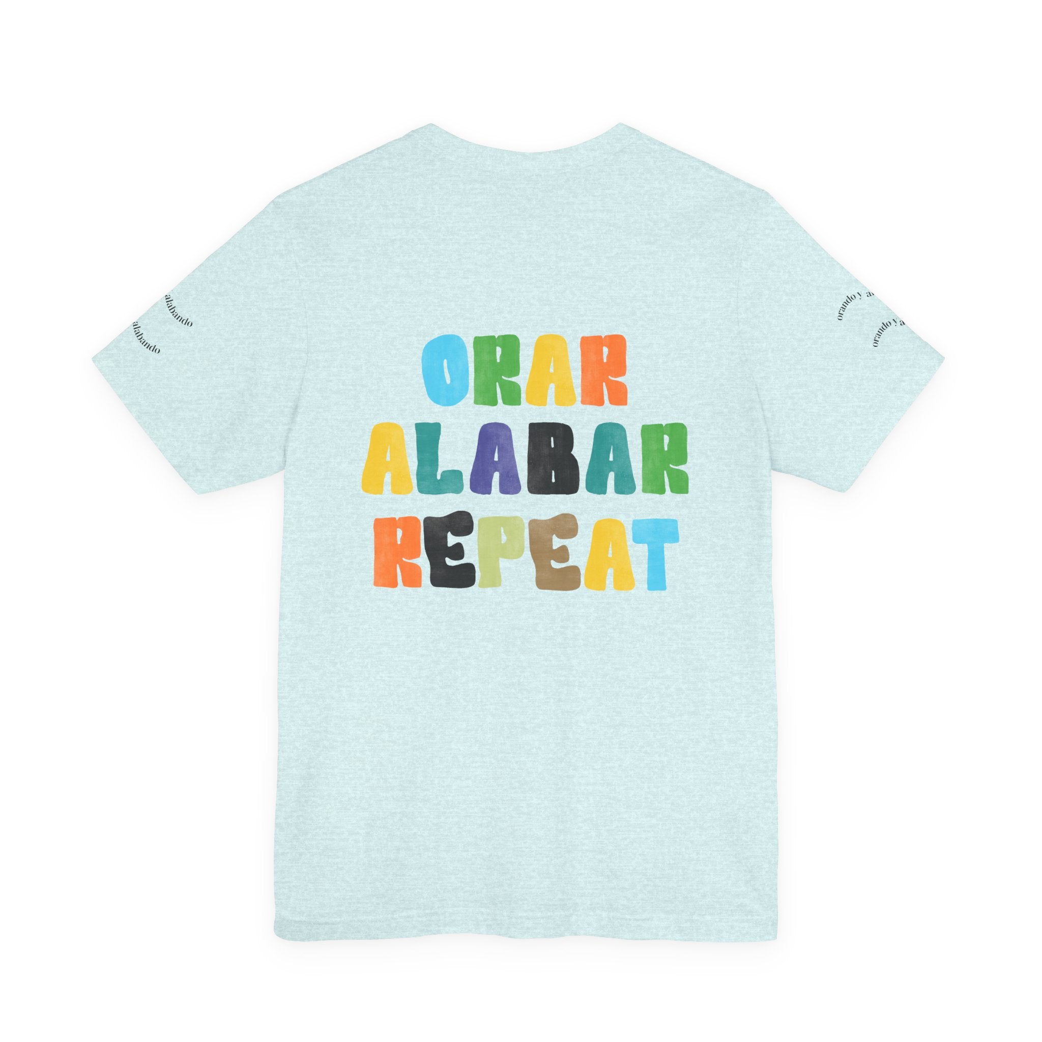 Men's Bilingual "Orar Alabar Repeat" T-Shirt – Camisa de hombres Bilingüe