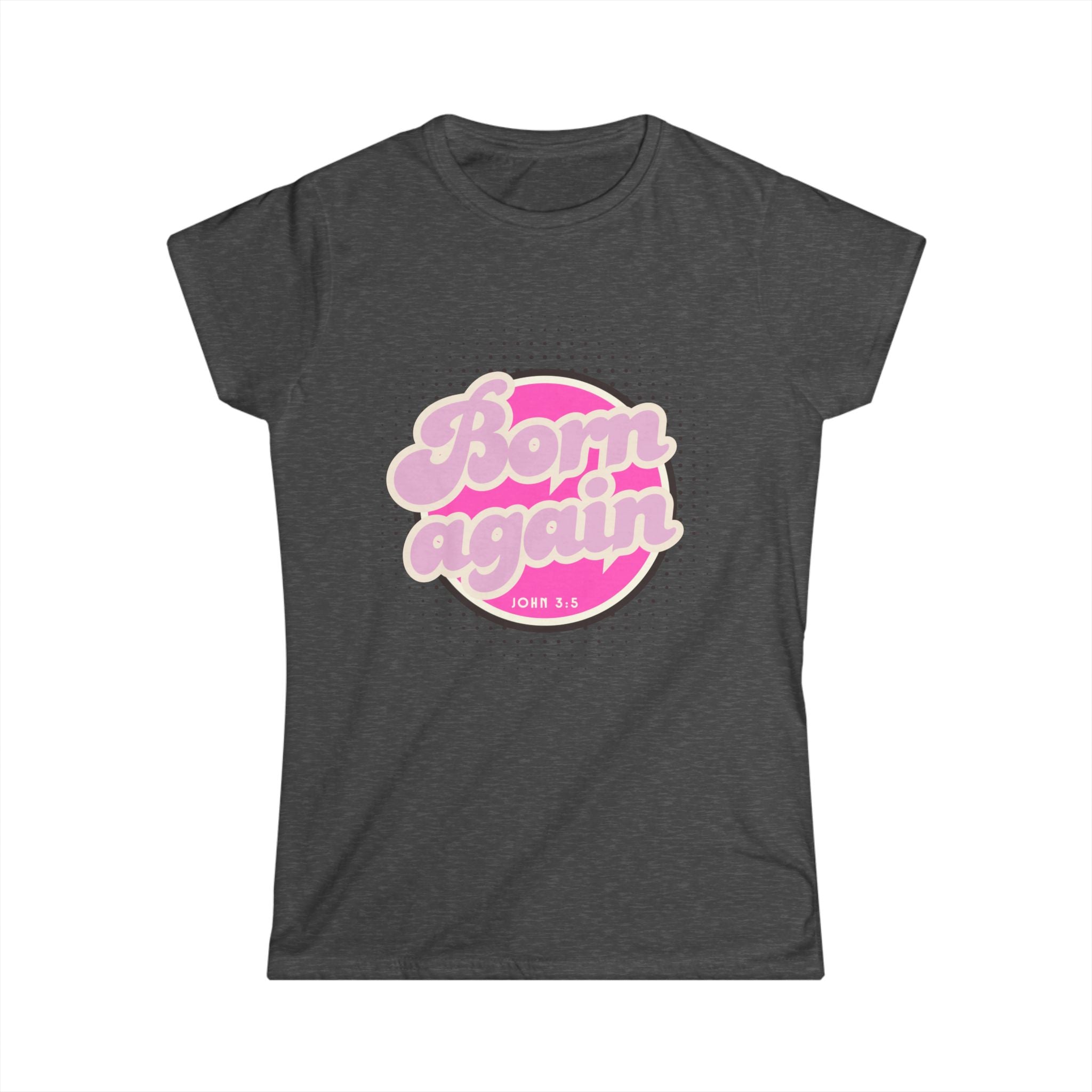 Woman's "Born Again" Tee — Retro Pink Christian Women’s T‑Shirt