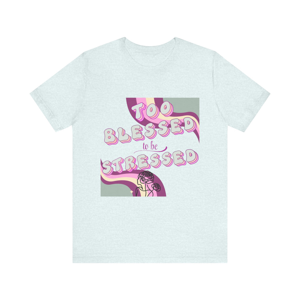 Women's Too Blessed to Be Stressed Tee — Retro Pink Graphic T-Shirt