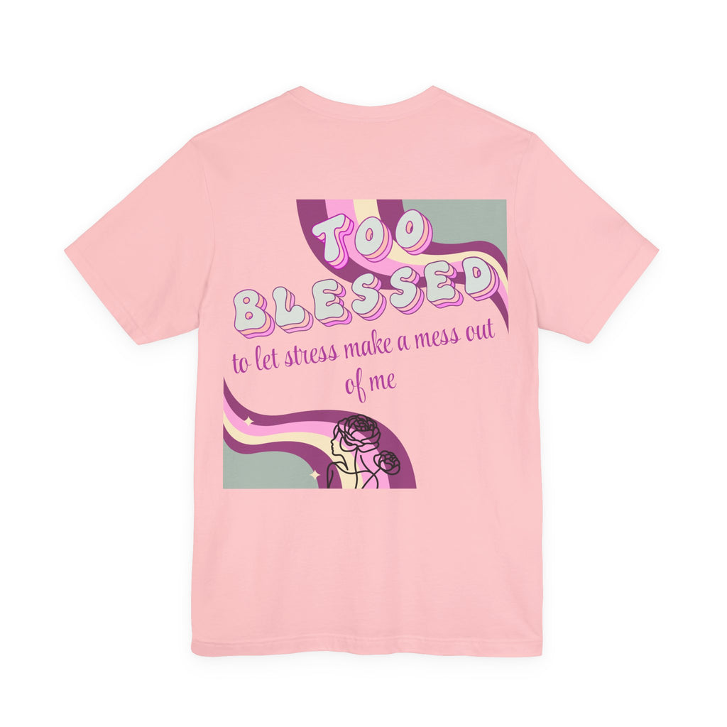Women's Too Blessed to Be Stressed Tee — Retro Pink Graphic T-Shirt